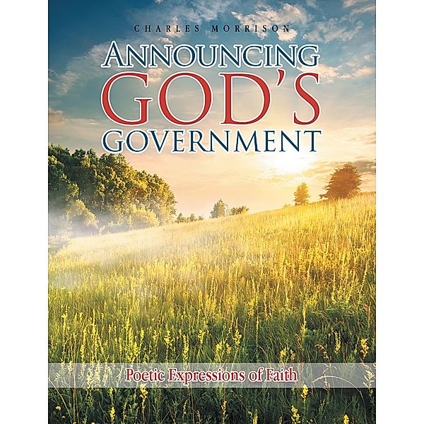 Announcing God's Government, Charles Morrison