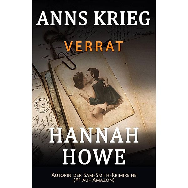 Anns Krieg - Verrat, Hannah Howe