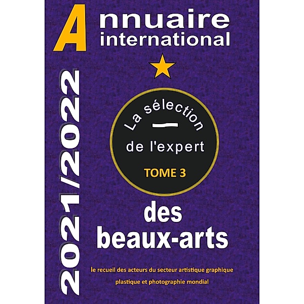 ANNUAIRE INTERNATIONAL DES BEAUX ARTS 2021/2022, Art Diffusion