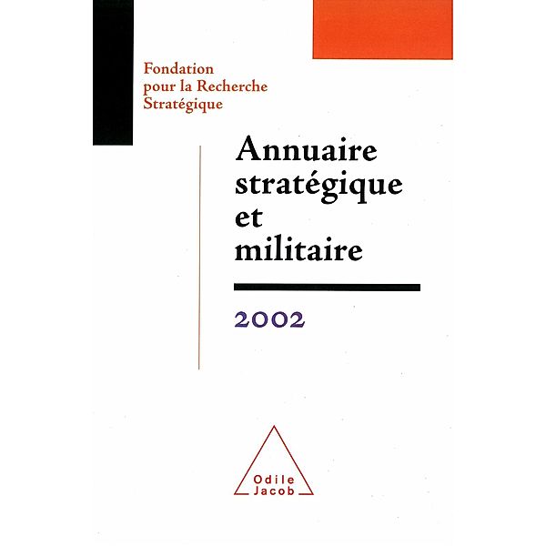 Annuaire strategique et militaire 2002, Fondation pour la Recherche Strategique _ Fondation pour la Recherche Strategique
