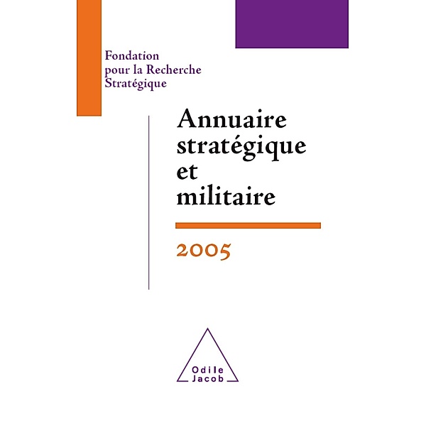 Annuaire strategique et militaire 2005, Fondation pour la Recherche Strategique _ Fondation pour la Recherche Strategique