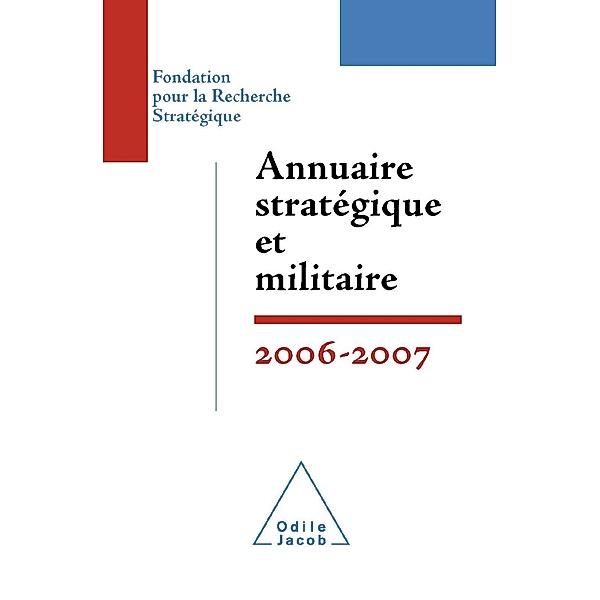 Annuaire strategique et militaire 2006-2007, Fondation pour la Recherche Strategique _ Fondation pour la Recherche Strategique