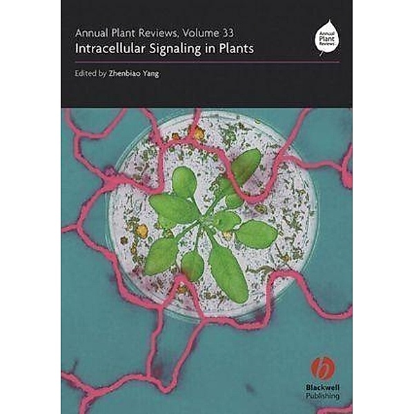 Annual Plant Reviews, Volume 33, Intracellular Signaling in Plants / Annual Plant Reviews