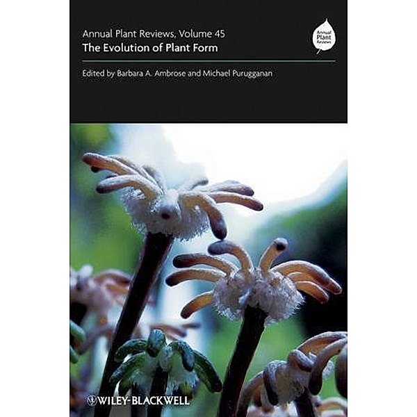 Annual Plant Reviews, Volume 45, The Evolution of Plant Form / Annual Plant Reviews Bd.45