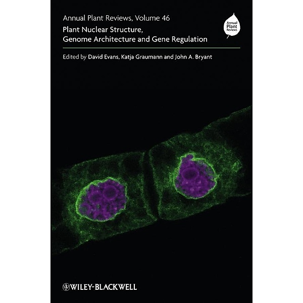 Annual Plant Reviews, Volume 46, Plant Nuclear Structure, Genome Architecture and Gene Regulation / Annual Plant Reviews Bd.46