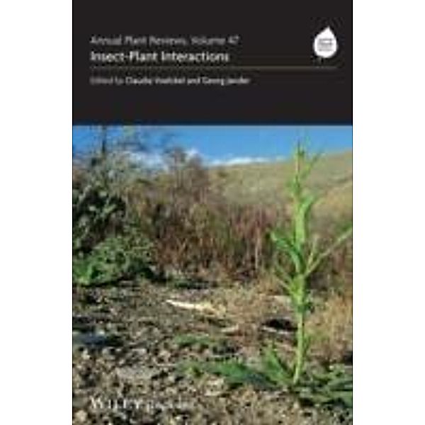 Annual Plant Reviews, Volume 47, Insect-Plant Interactions / Annual Plant Reviews Bd.47