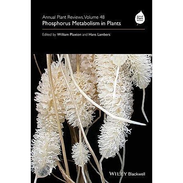 Annual Plant Reviews, Volume 48, Phosphorus Metabolism in Plants / Annual Plant Reviews Bd.48