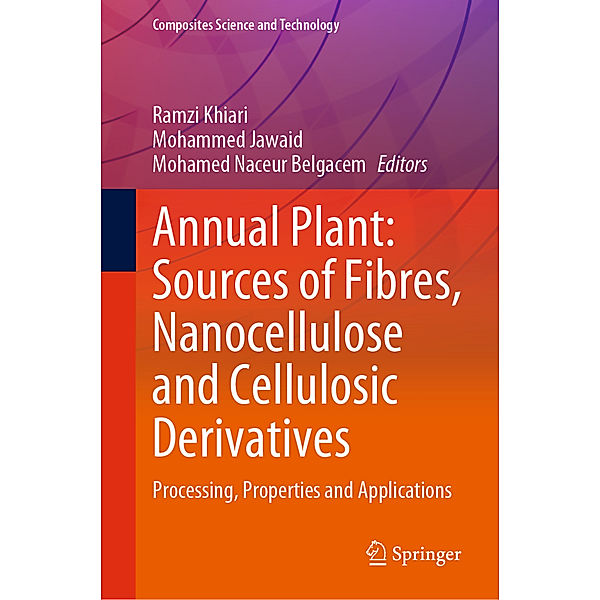 Annual Plant: Sources of Fibres, Nanocellulose and Cellulosic Derivatives