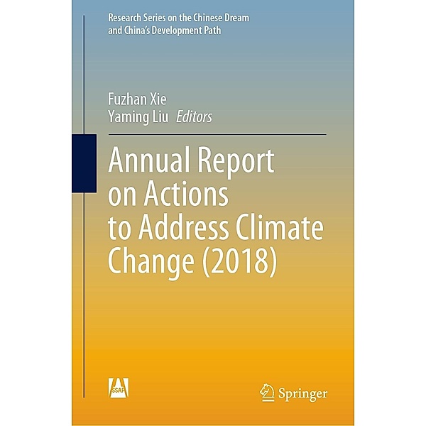 Annual Report on Actions to Address Climate Change (2018) / Research Series on the Chinese Dream and China's Development Path