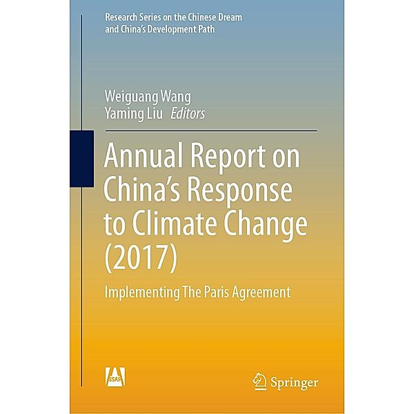 Annual Report on China's Response to Climate Change (2017) / Research Series on the Chinese Dream and China's Development Path