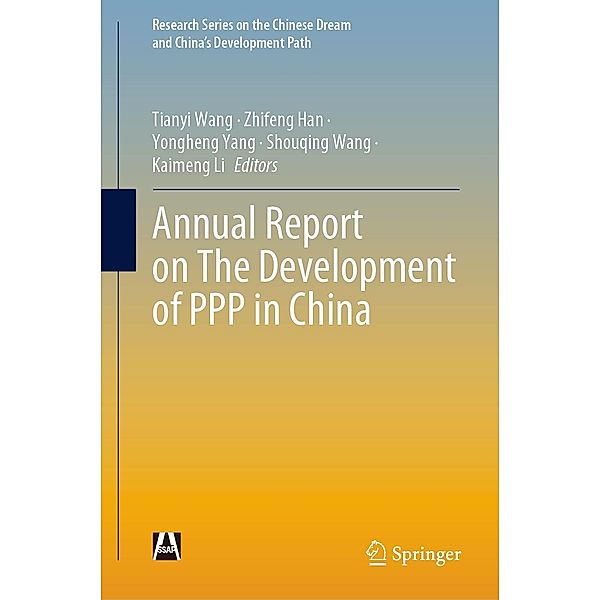 Annual Report on The Development of PPP in China / Research Series on the Chinese Dream and China's Development Path