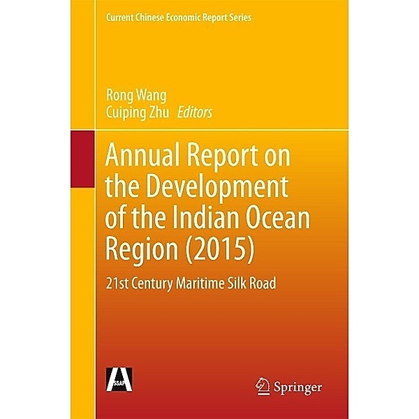 Annual Report on the Development of the Indian Ocean Region (2015) / Current Chinese Economic Report Series