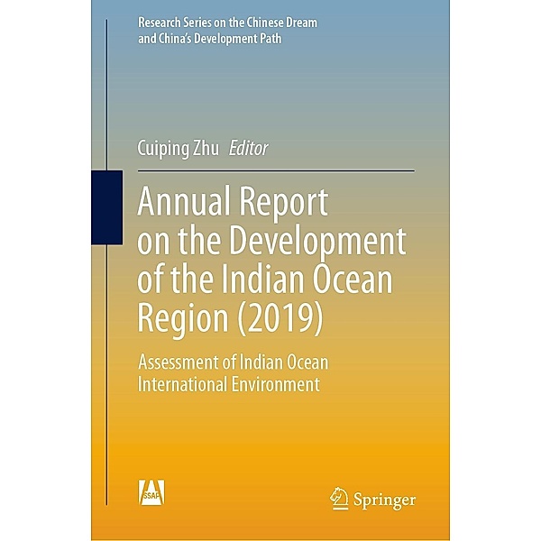 Annual Report on the Development of the Indian Ocean Region (2019) / Research Series on the Chinese Dream and China's Development Path