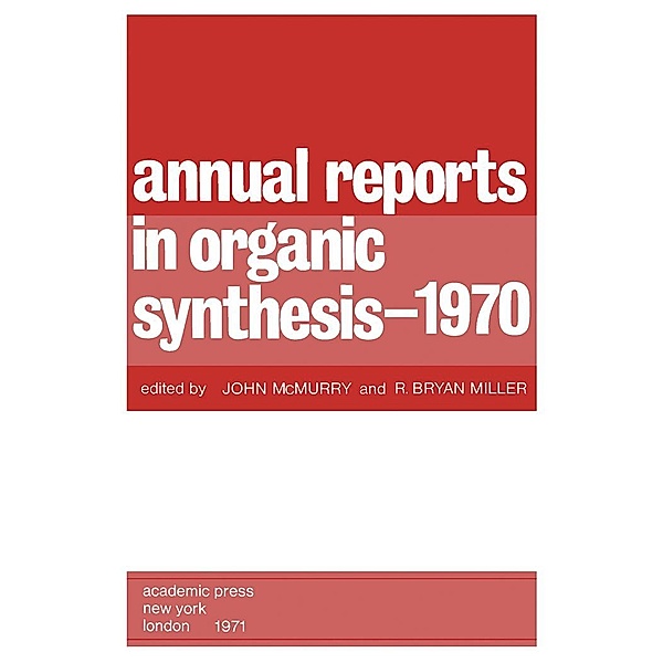 Annual Reports in Organic Synthesis - 1970