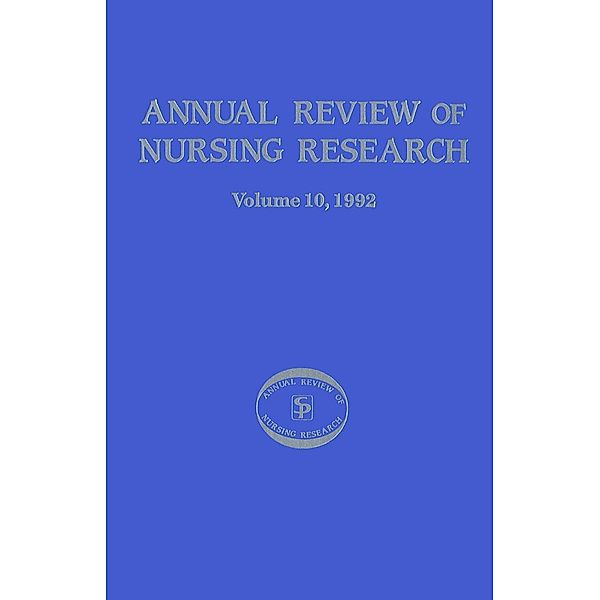 Annual Review of Nursing Research, Volume 10, 1992