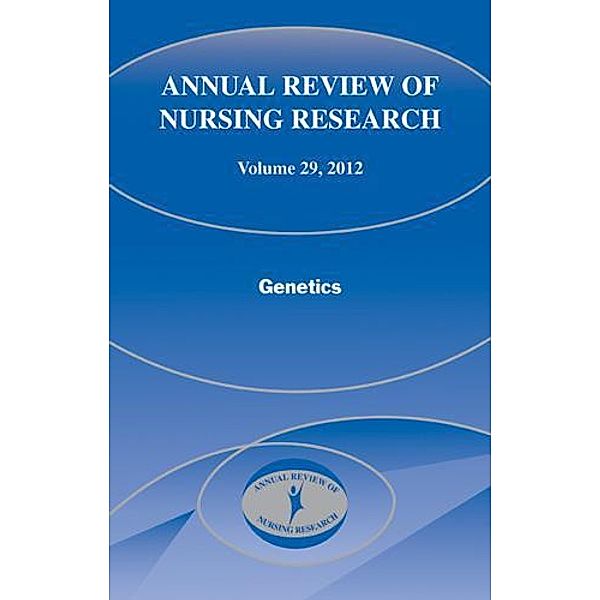 Annual Review of Nursing Research, Volume 29