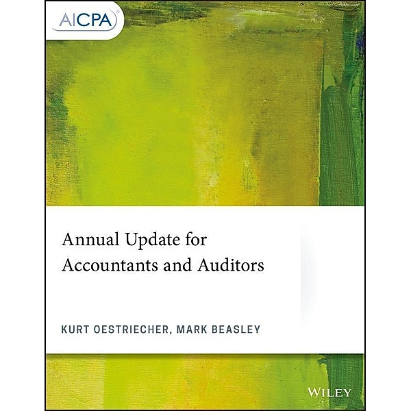 Annual Update for Accountants and Auditors / AICPA, Kurt Oestriecher, Mark Beasley