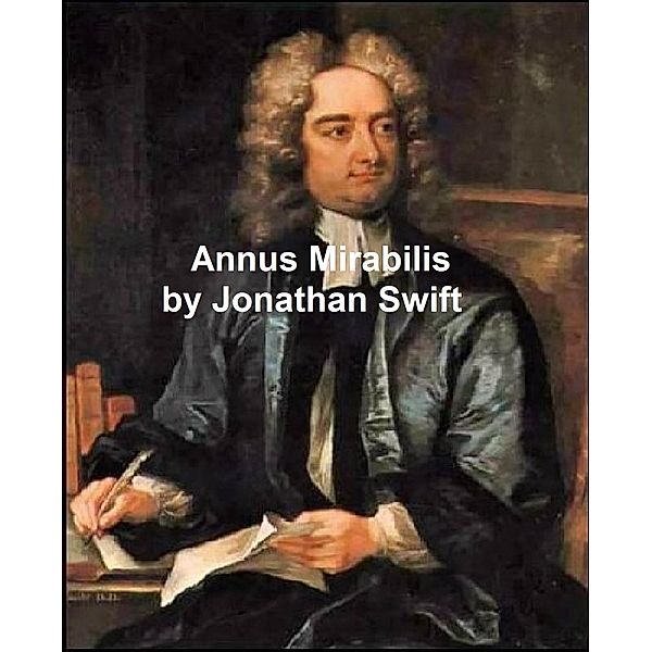 Annus Mirabilis, Jonathan Swift