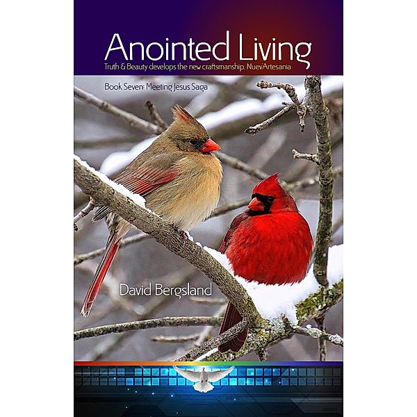 Anointed Living (Meeting Jesus Saga, #7) / Meeting Jesus Saga, David Bergsland