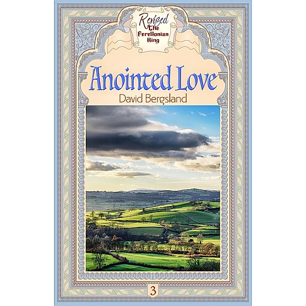 Anointed Love (Revised Ferellonian King, #3) / Revised Ferellonian King, David Bergsland