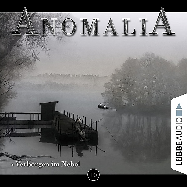 Anomalia - Das Hörspiel - 10 - Verborgen im Nebel, Lars Eichstaedt
