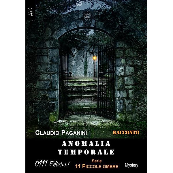 Anomalia temporale / 11 piccole ombre, Claudio Paganini