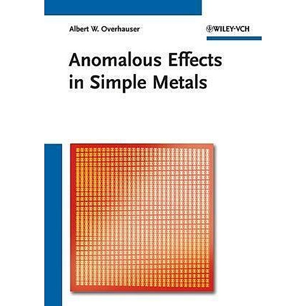 Anomalous Effects in Simple Metals, Albert Overhauser