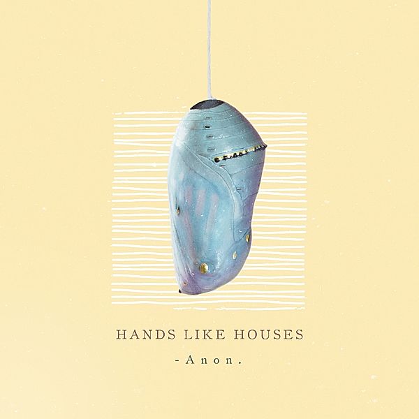 Anon (Vinyl), Hands Like Houses