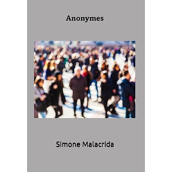 Anonymes, Simone Malacrida