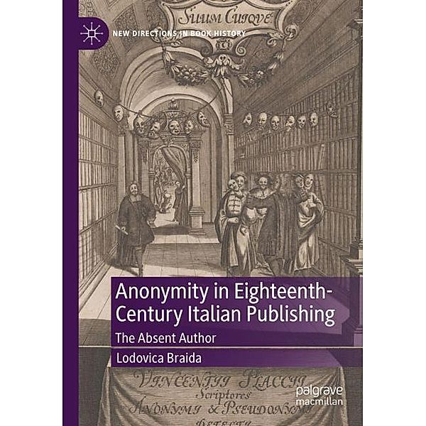 Anonymity in Eighteenth-Century Italian Publishing, Lodovica Braida