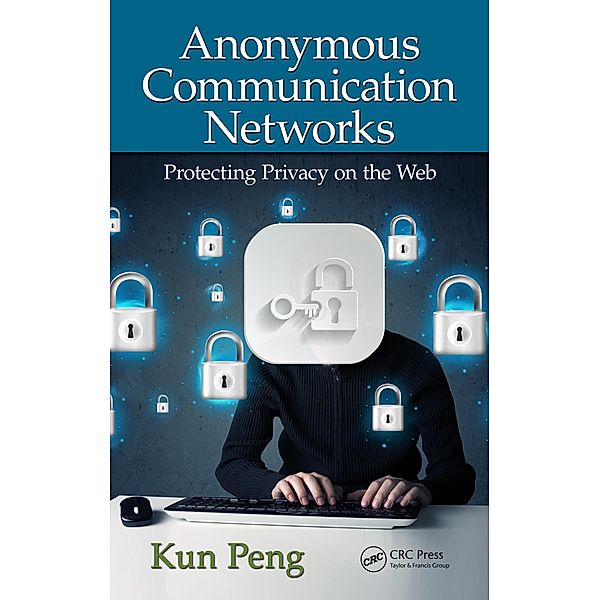 Anonymous Communication Networks, Kun Peng