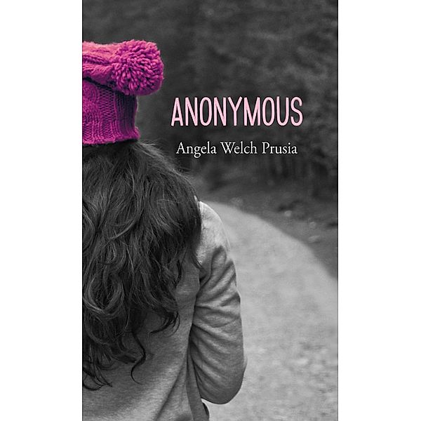 Anonymous (Prequel: The Anonymous Chronicles) / Prequel: The Anonymous Chronicles, Angela Prusia