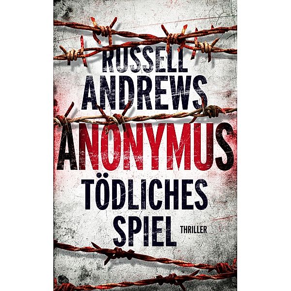 Anonymus - Tödliches Spiel (weltbild), Russell Andrews