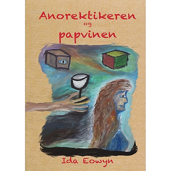 Anorektikeren og papvinen, Ida Eowyn