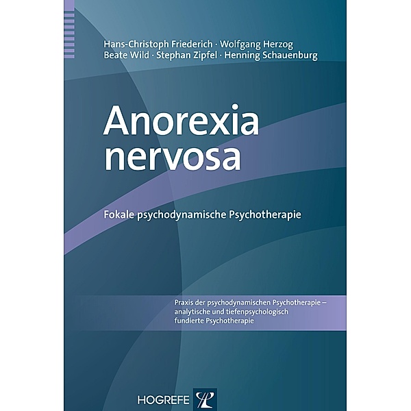 Anorexia nervosa, Hans-Christoph Friederich, Wolfgang Herzog, Henning Schauenburg, Beate Wild, Stephan Zipfel