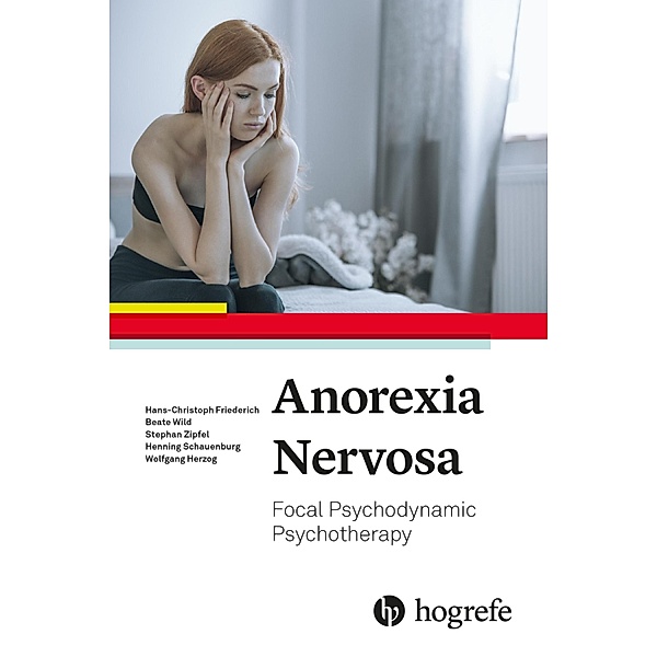 Anorexia Nervosa, Hans-Christoph Friederich, Beate Wild, Stephan Zipfel, Henning Schauenburg, Wolfgang Herzog