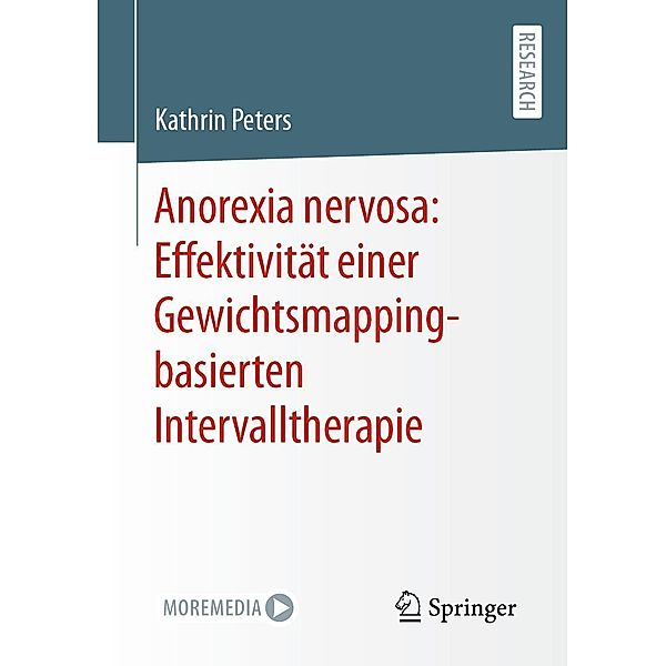 Anorexia nervosa: Effektivität einer Gewichtsmapping-basierten Intervalltherapie, Kathrin Peters