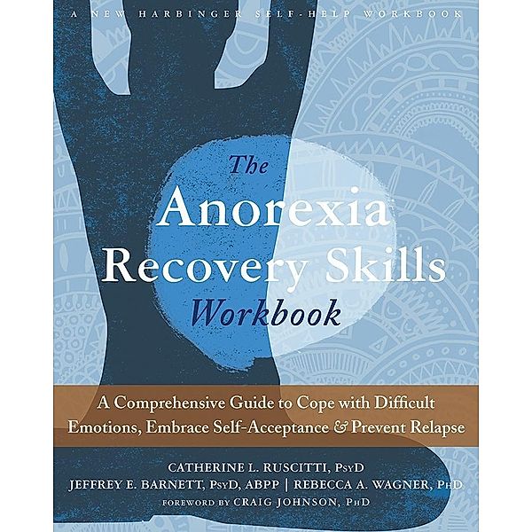 Anorexia Recovery Skills Workbook, Catherine L. Ruscitti