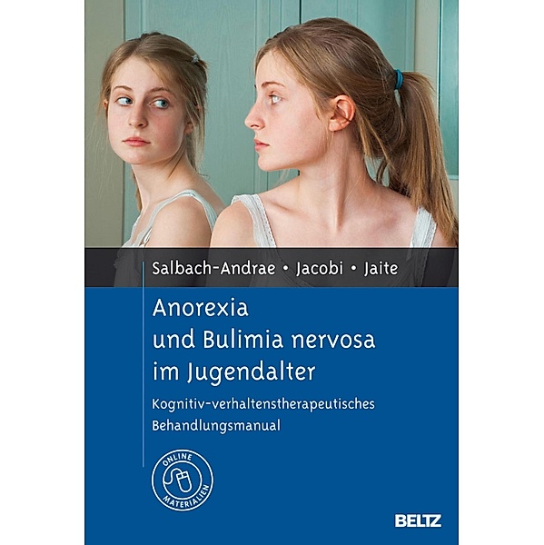 Anorexia und Bulimia nervosa im Jugendalter, Harriet Salbach, Corinna Jacobi, Charlotte Jaite