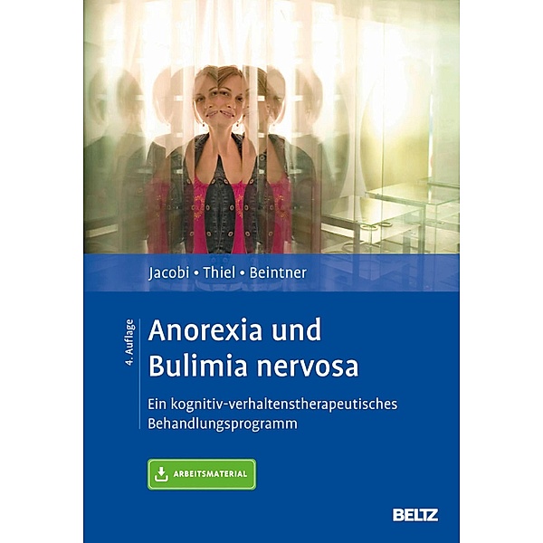 Anorexia und Bulimia nervosa / Materialien für die klinische Praxis / Praxismaterial, Corinna Jacobi, Andreas Thiel, Ina Beintner