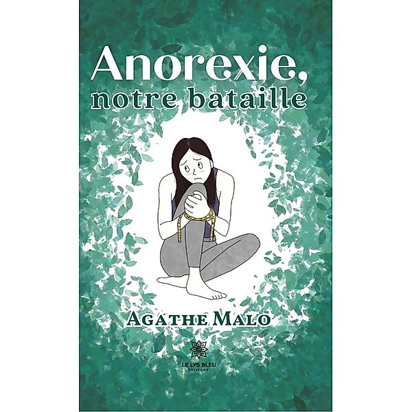 Anorexie, notre bataille, Agathe Malo