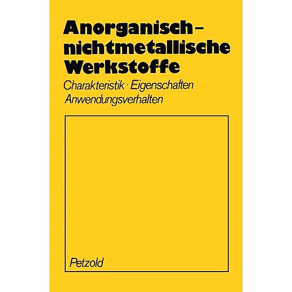 Anorganisch-nichtmetallische Werkstoffe, A. Petzold