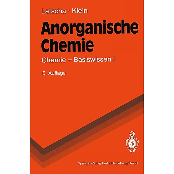 Anorganische Chemie / Springer-Lehrbuch, Hans P. Latscha, Helmut A. Klein