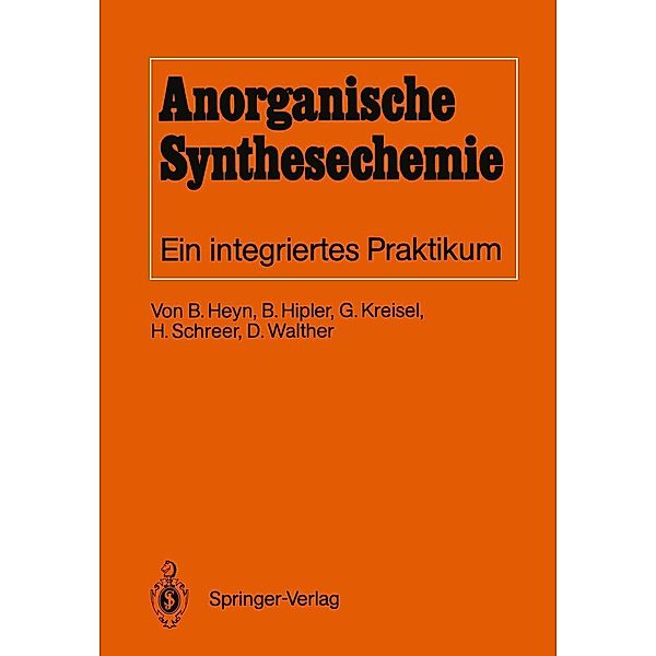 Anorganische Synthesechemie, Bodo Heyn, Bernd Hipler, Günter Kreisel, Heike Schreer, Dirk Walther