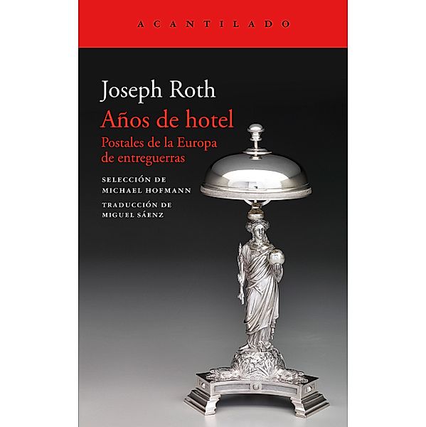 Años de hotel / El Acantilado Bd.401, Joseph Roth