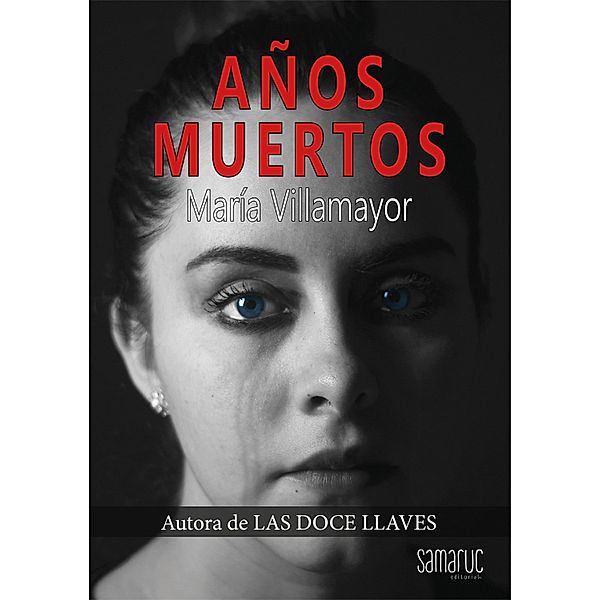 Años muertos / Colección Narrativa, María Villamayor