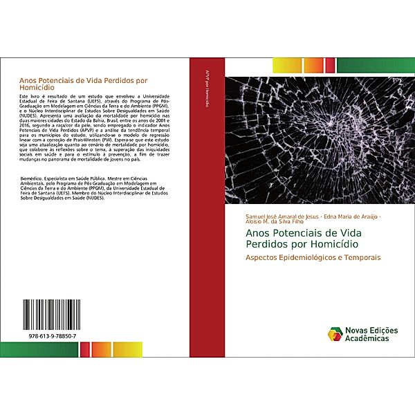 Anos Potenciais de Vida Perdidos por Homicídio, Samuel José Amaral de Jesus, Edna Maria de Araújo, Aloisio M. da Silva Filho