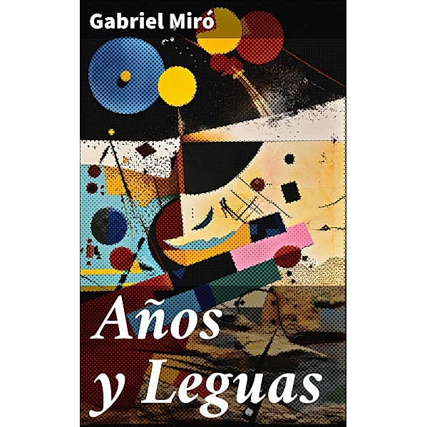 Años y Leguas, Gabriel Miró