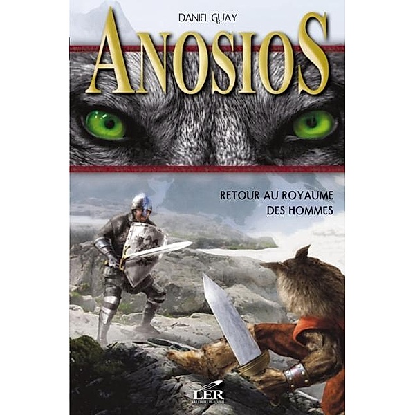 Anosios 1 : Retour au royaume des hommes / Anosios, Daniel Guay