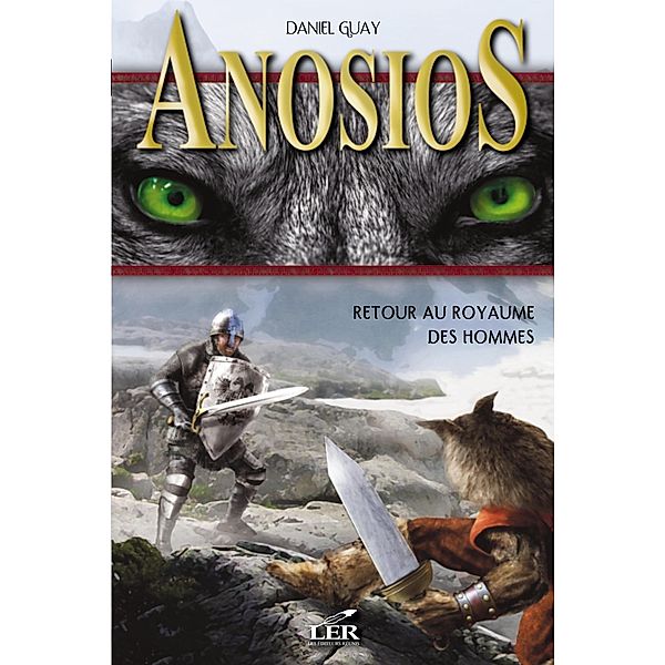 Anosios 1 : Retour au royaume des hommes / Anosios, Daniel Guay